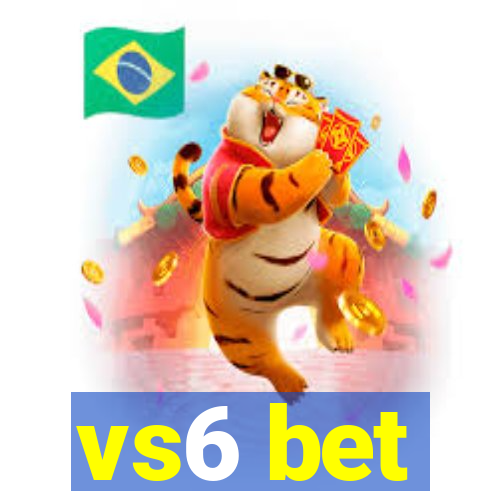 vs6 bet